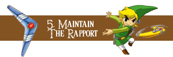 Maintain the Rapport