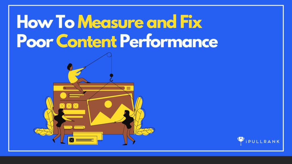 measure-and-fix-poor-content-performance