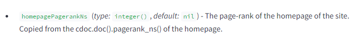 The image contains a snippet of technical documentation describing the attribute "homepagePagerankNs." The text is as follows: homepagePagerankNs (type: integer(), default: nil) - The page-rank of the homepage of the site. Copied from the cdoc.doc().pagerank_ns() of the homepage. This attribute specifies the page-rank of the homepage of a site and is an integer with a default value of nil. The value is copied from the pagerank_ns() field of the homepage's cdoc.doc().